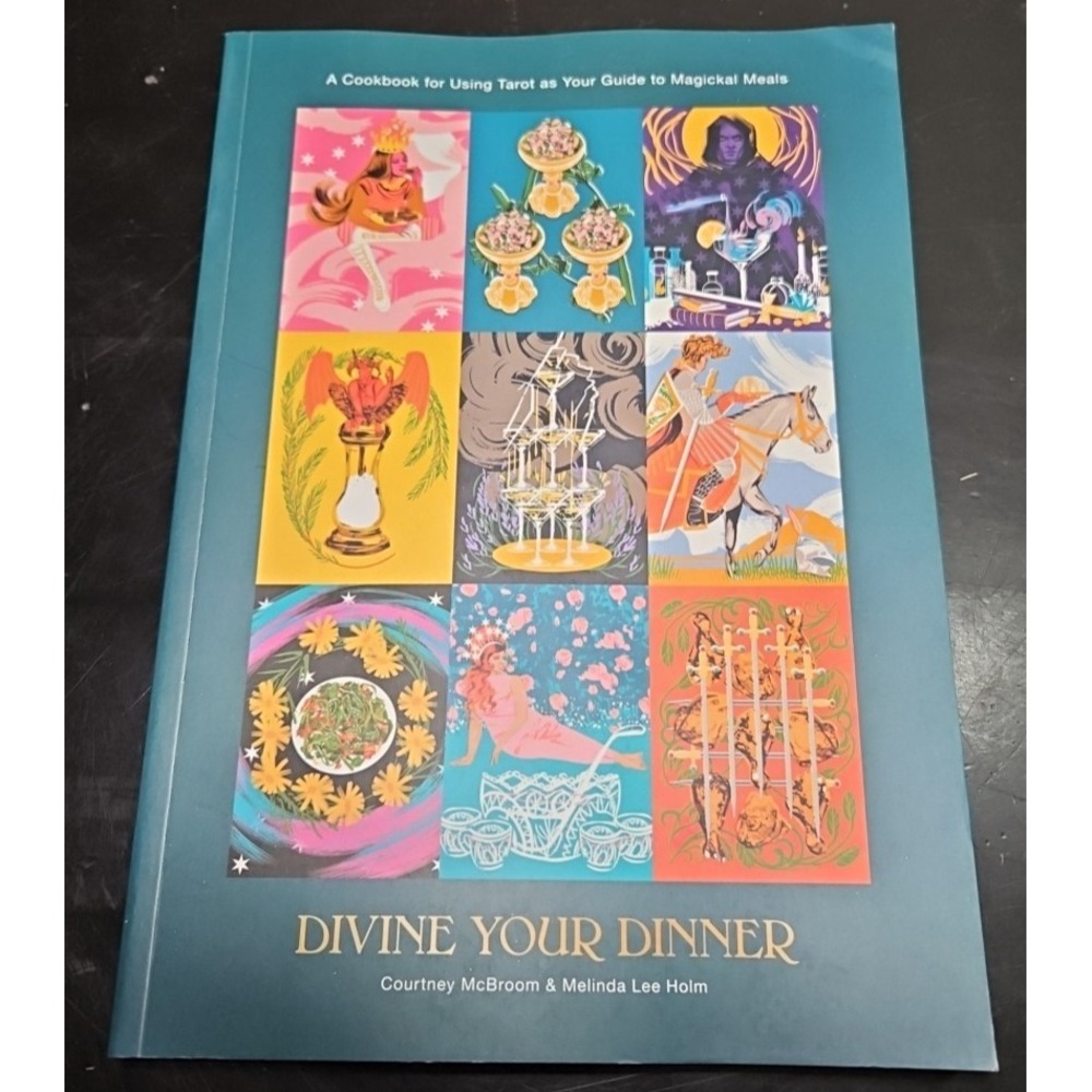 DIVINE YOUR DINNER A Cookbook for Using Tarot as Your Guide to Magical Meals NEW